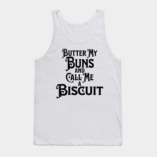 Butter My Buns and Call Me a Biscuit Black Punny Statement Graphic Tank Top